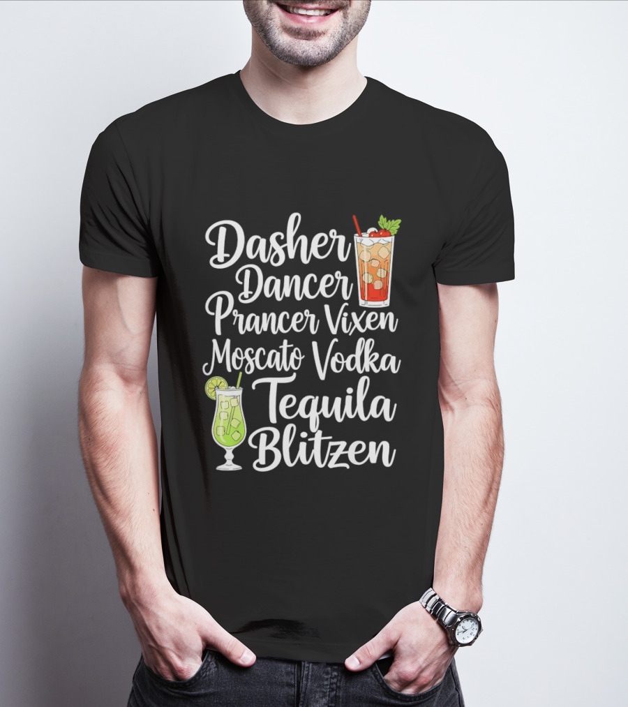 Dasher Dancer Prancer Vixen Moscato Vodka Tequila Blitzen Drinks Cocktail Glass T-Shirt
