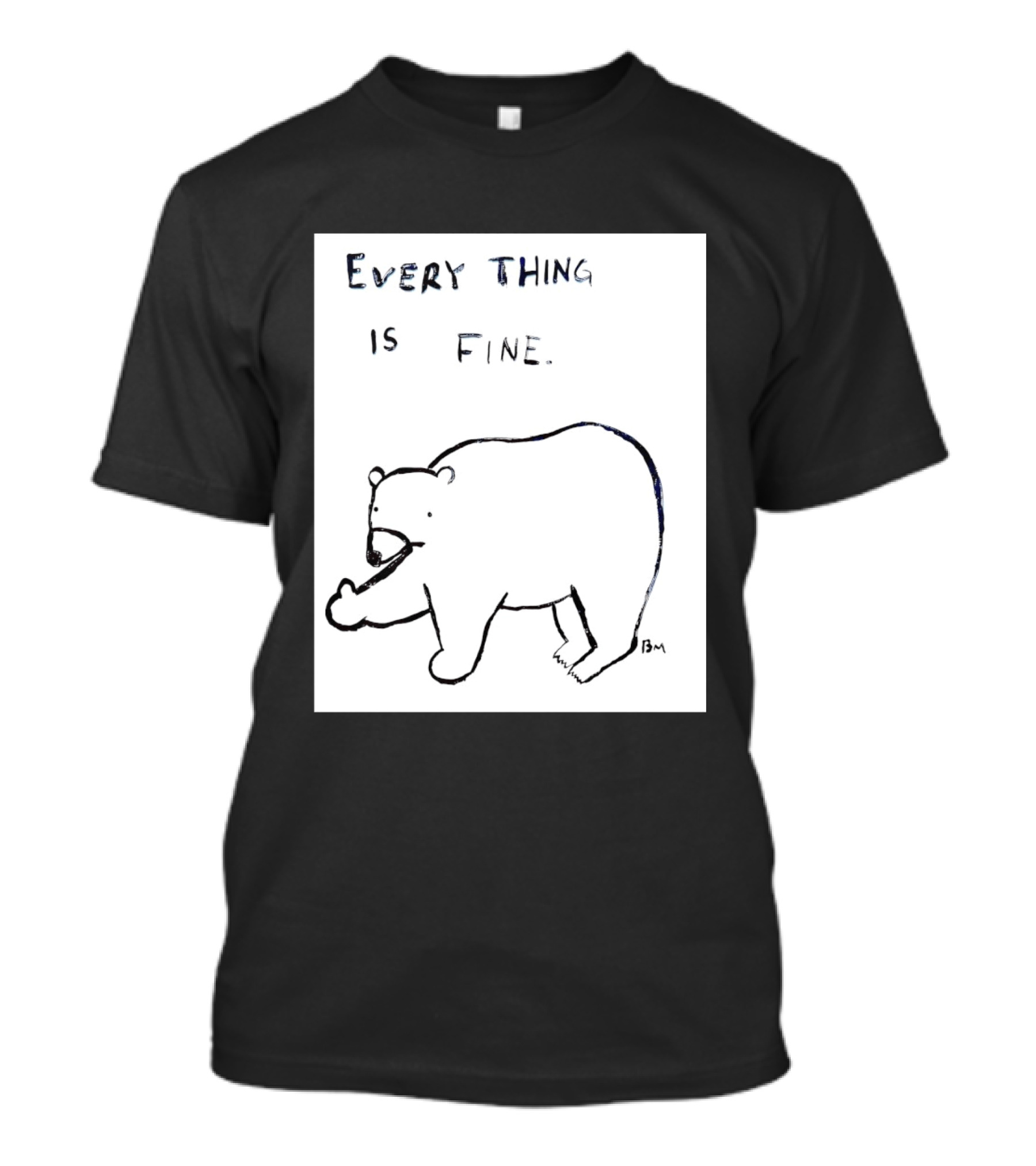 Every Thing Is Fine Bear Middle Finger Humor T-Shirt