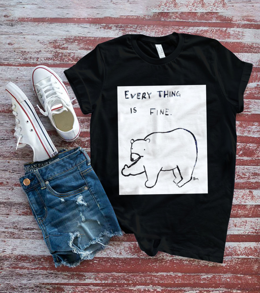 Every Thing Is Fine Bear Middle Finger Humor T-Shirt
