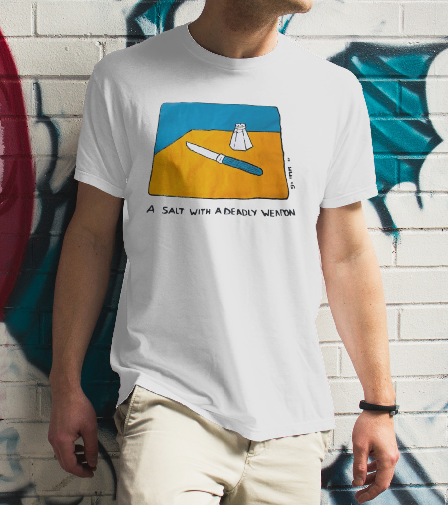 A Salt With A Deadly Weapon Knife Salt Shaker Pun T-Shirt