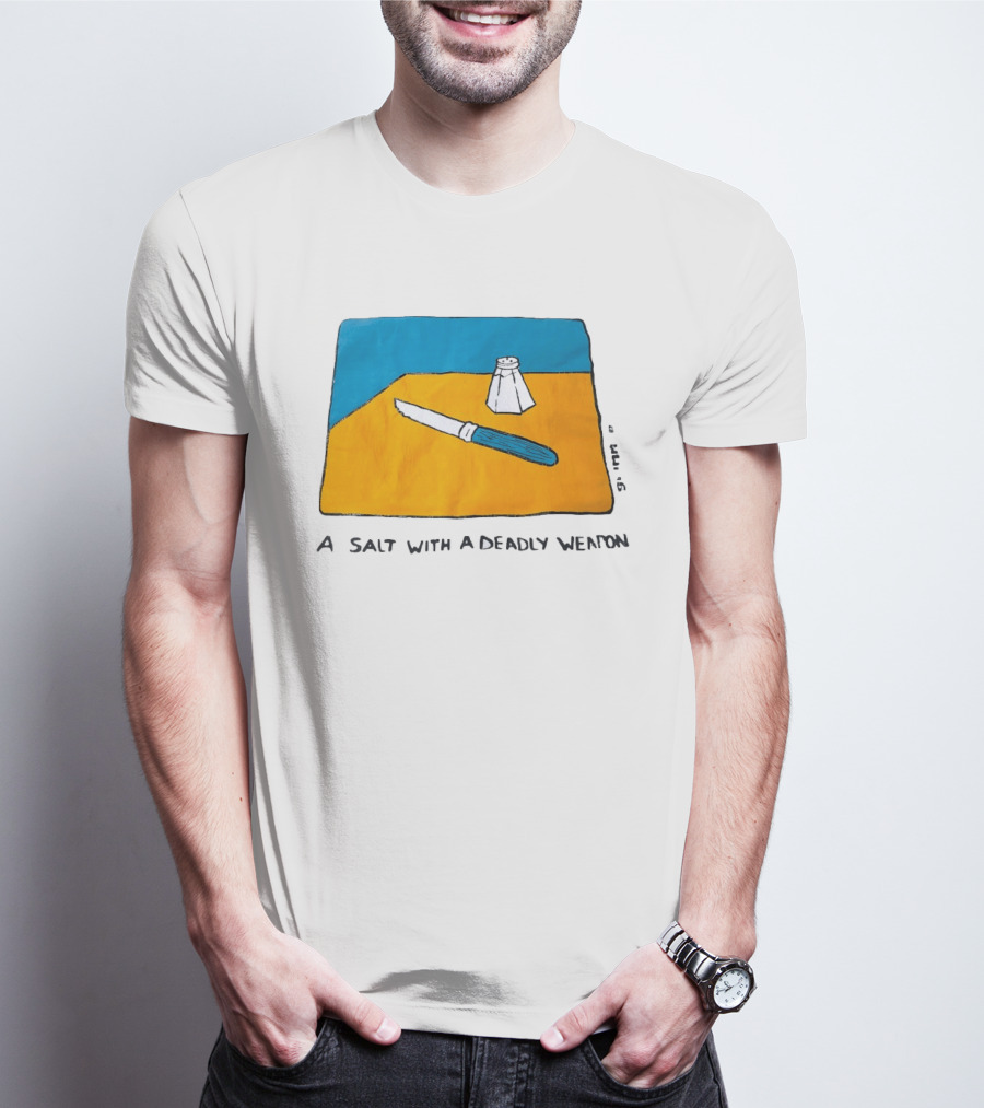 A Salt With A Deadly Weapon Knife Salt Shaker Pun T-Shirt