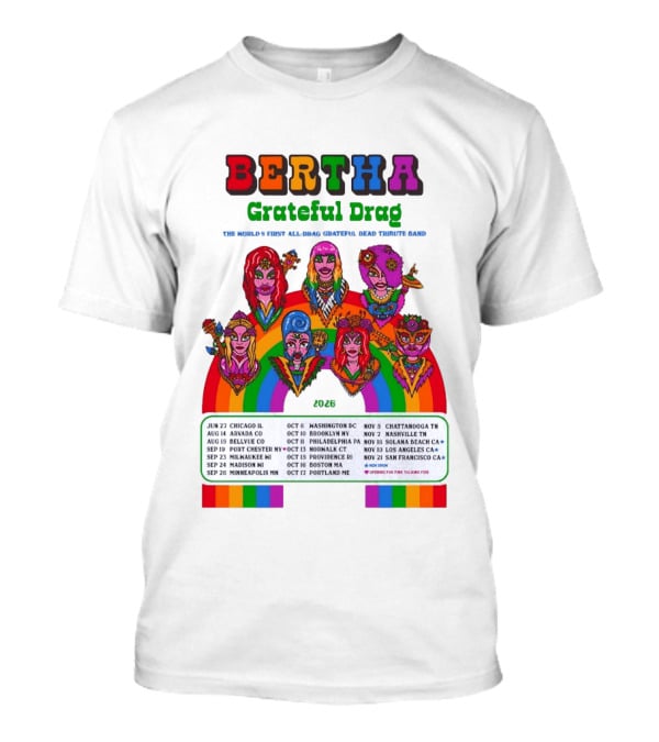 Bertha Grateful Drag World's Most Magical Grateful Dead Band 2026 Tour Dates T-Shirt