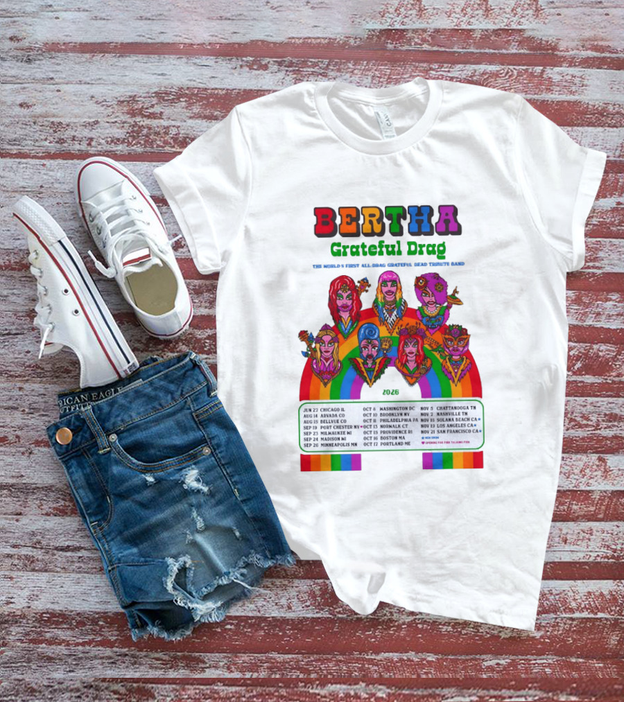 Bertha Grateful Drag World's Most Magical Grateful Dead Band 2026 Tour Dates T-Shirt