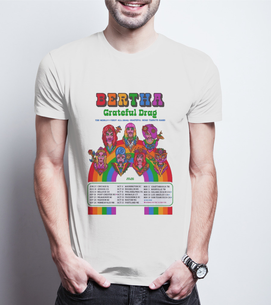 Bertha Grateful Drag World's Most Magical Grateful Dead Band 2026 Tour Dates T-Shirt