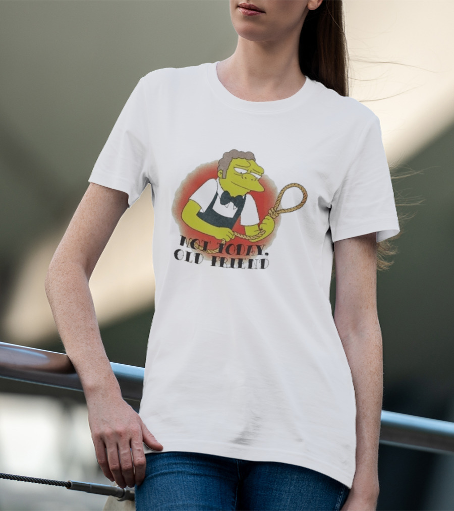 Not Today Old Friend Moe Szyslak Simpsons Meme Tattoo Rope T-Shirt