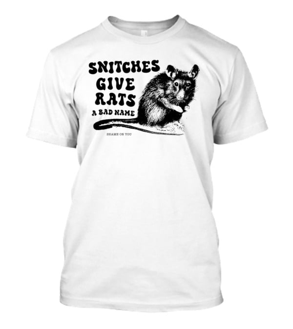 Snitches Give Rats A Bad Name Shame On You Possum T-Shirt