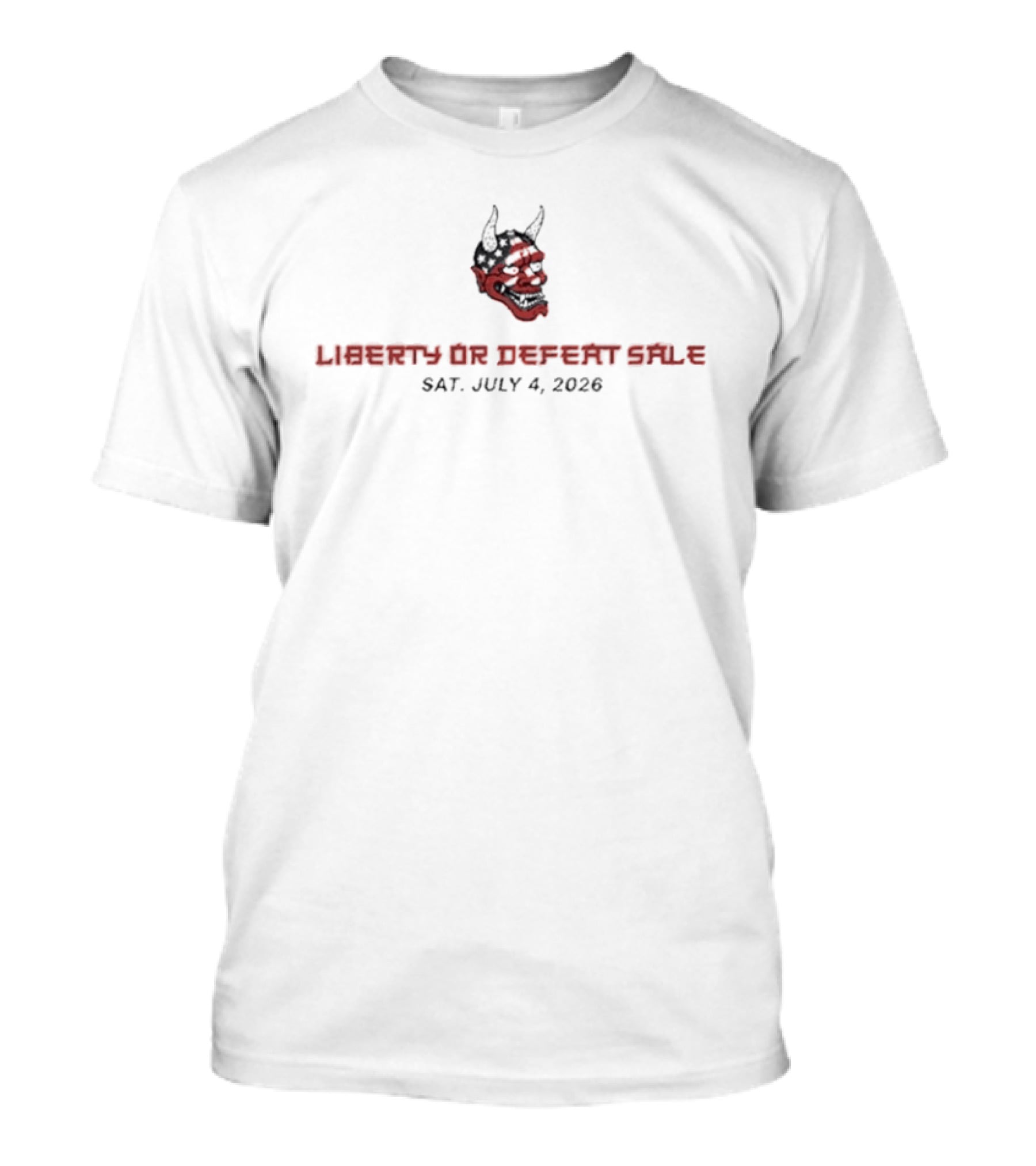 Liberty Or Defeat Sale Oni Mask Sat July 4 2026 T-Shirt
