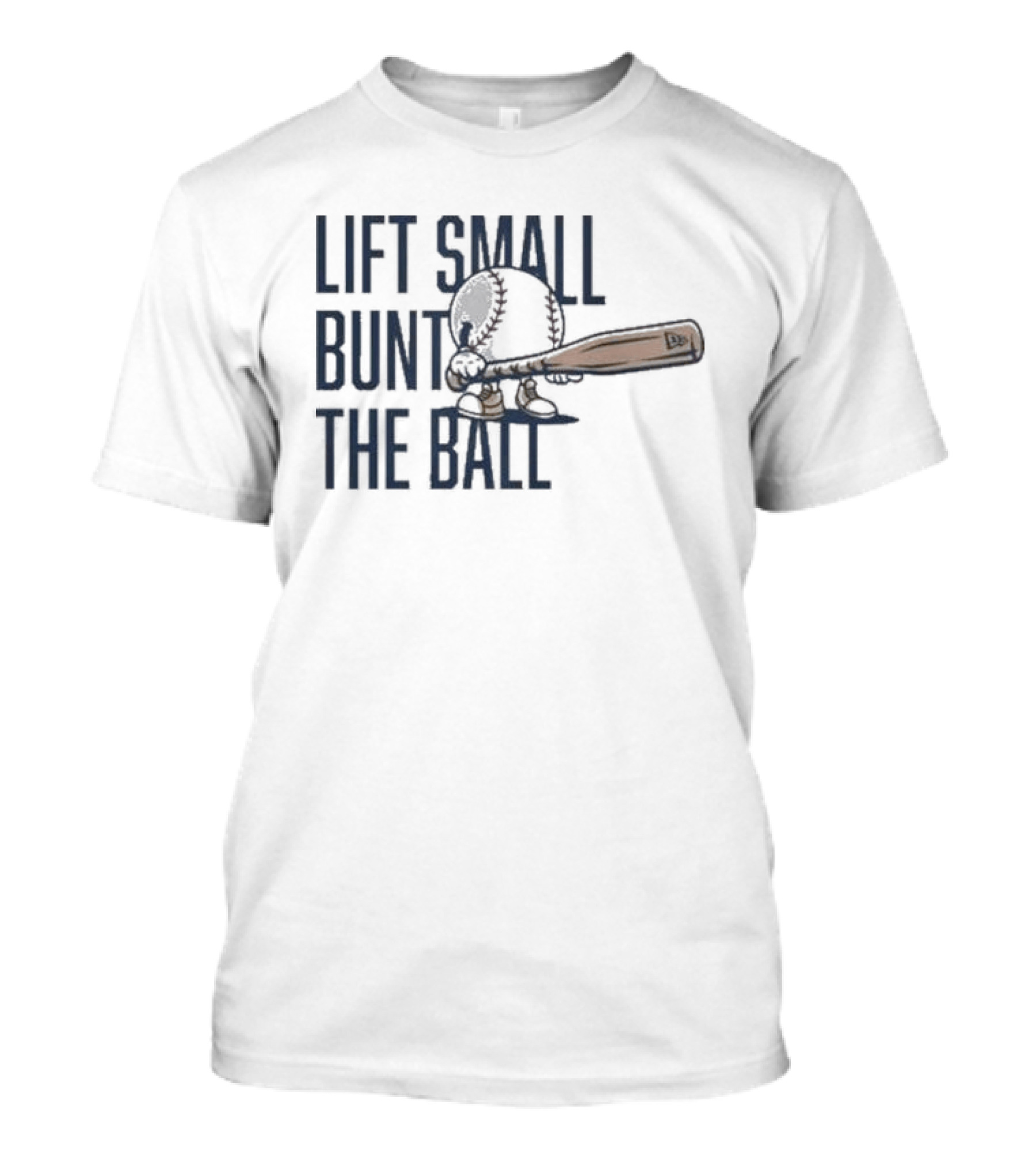 Lift Small Bunt The Ball Baseball Bat And Cap T-Shirt