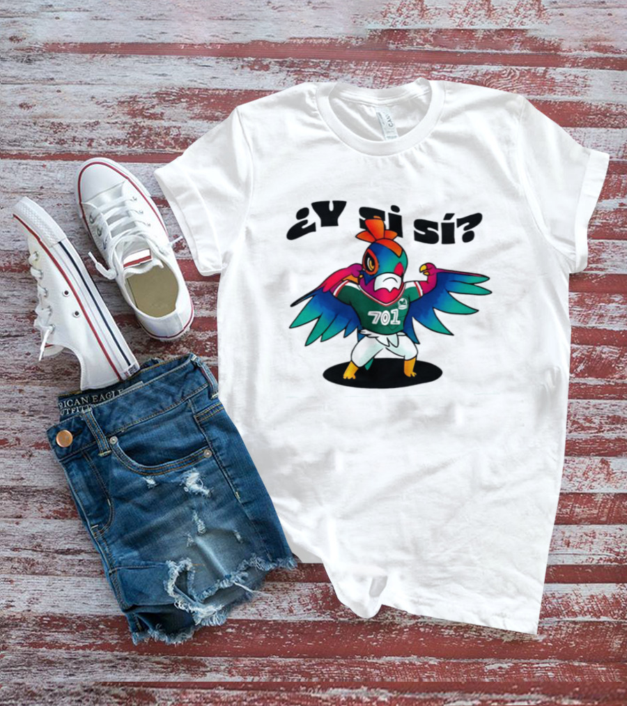 ¿Y Si Sí? Mexico Football Bird 7017 T-Shirt