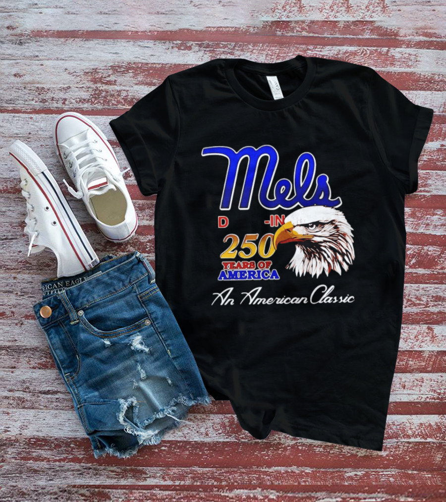 Mel's Drive In 250 Years Of America Bald Eagle An American T-Shirt