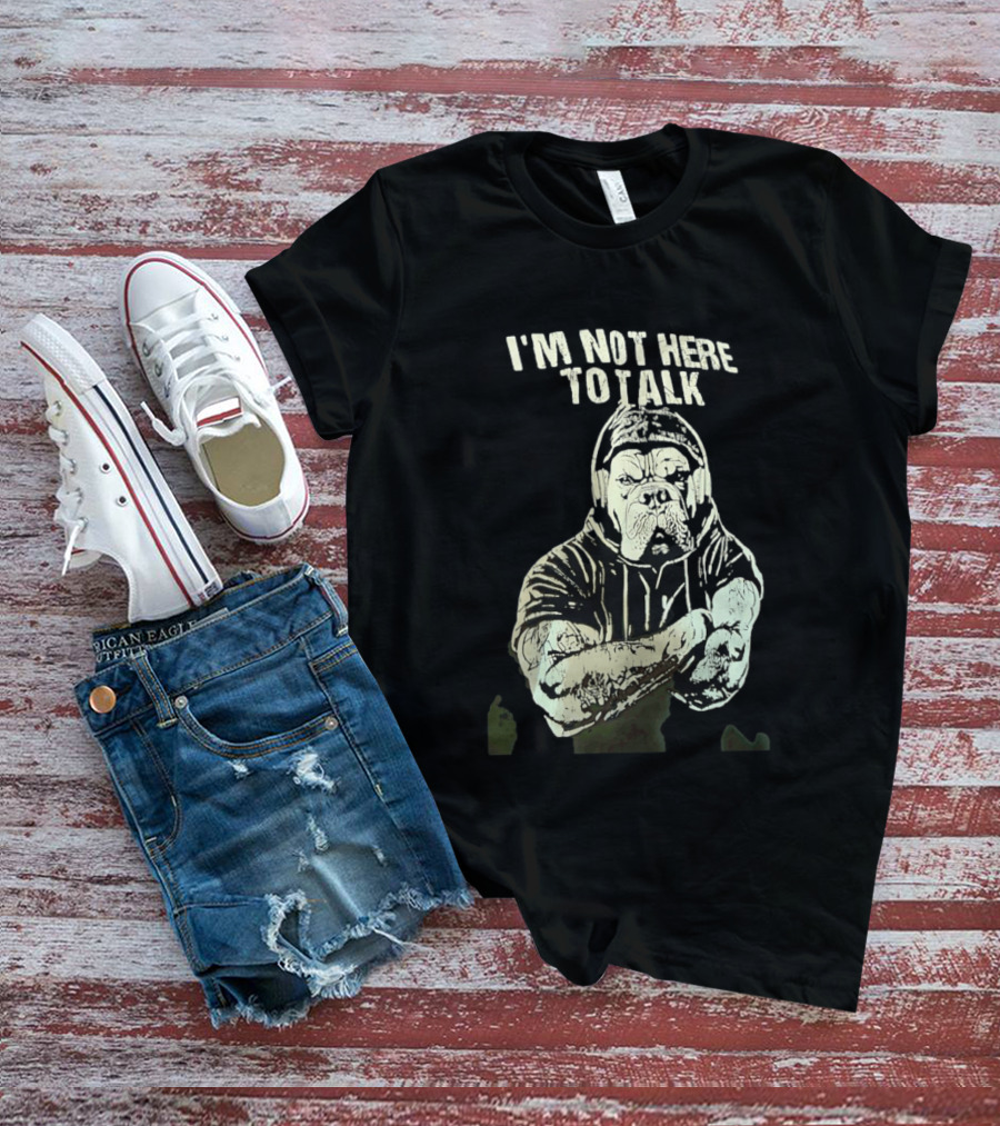 I'm Not Here To Talk Bulldog Headphones T-Shirt