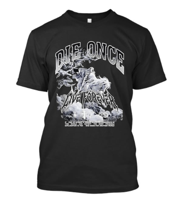Die Once Live Forever Grim Reaper Made For Another World Carry The Fire T-Shirt