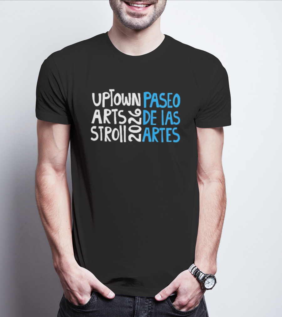 2026 Uptown Arts Stroll Paseo De Las Artes T-Shirt