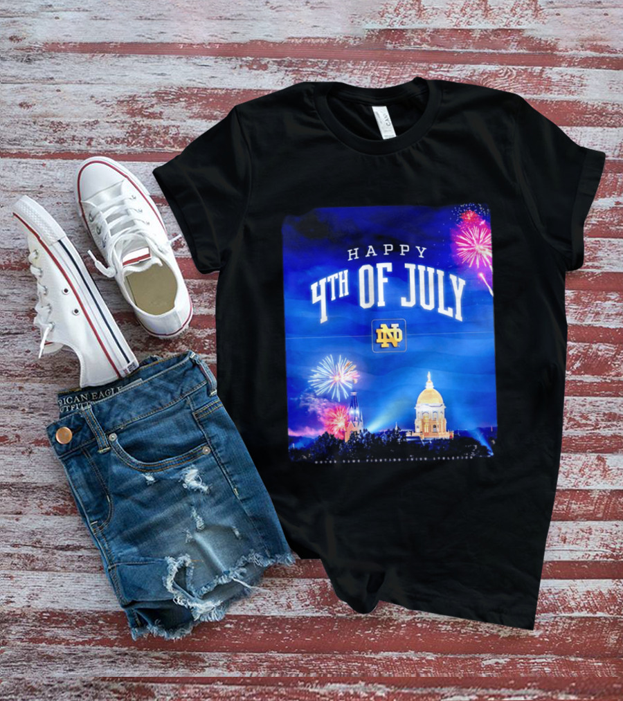 Notre Dame Happy 4th Of July Fireworks Celebration T-Shirt