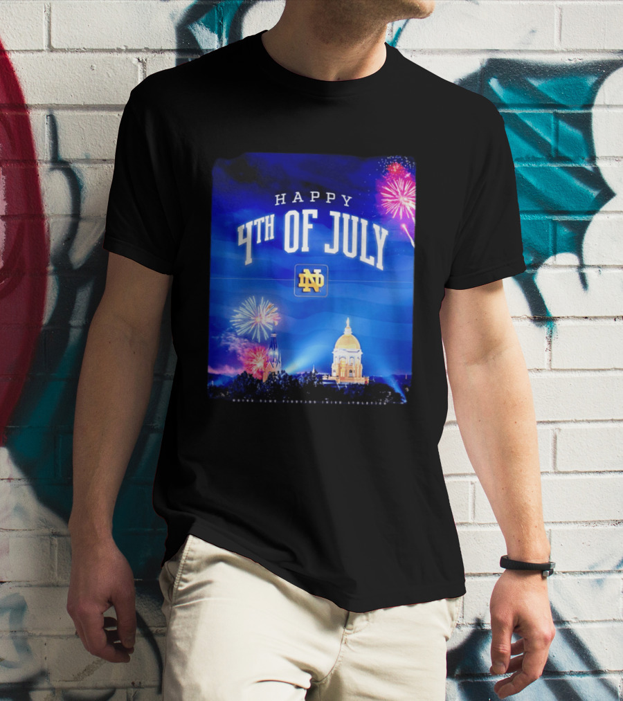 Notre Dame Happy 4th Of July Fireworks Celebration T-Shirt