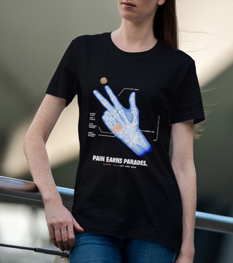 Pain Earns Parades X Ray Left Hand Study Detailed Anatomy T-Shirt