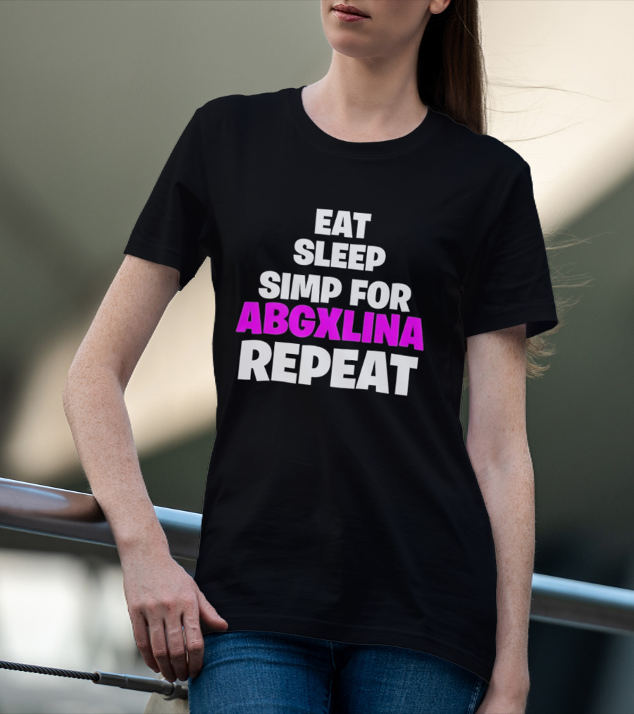 Eat Sleep Simp For Abgxlina Repeat T-Shirt