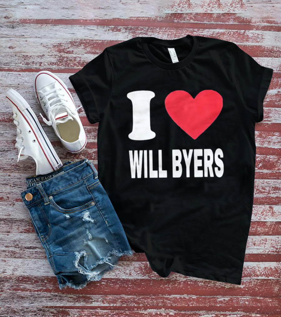 I Love Will Byers Heart Fan Appreciation T-Shirt