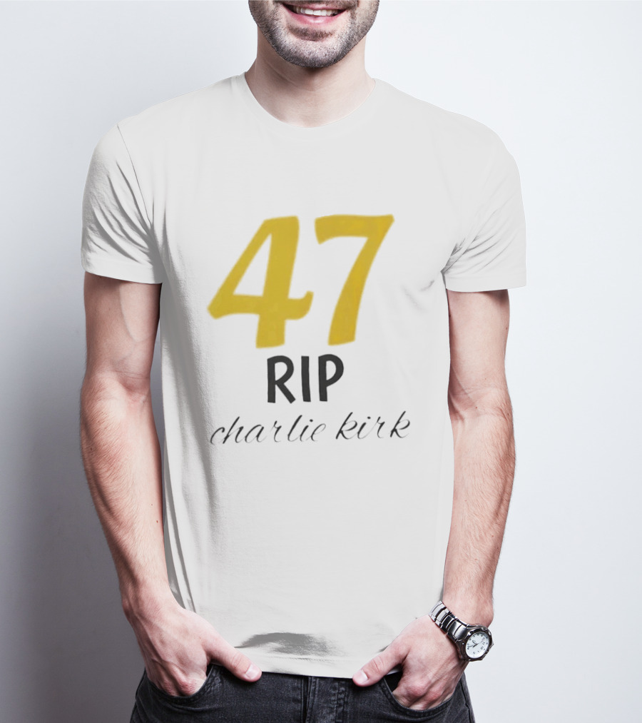 47 Rip Charlie Kirk T-Shirt