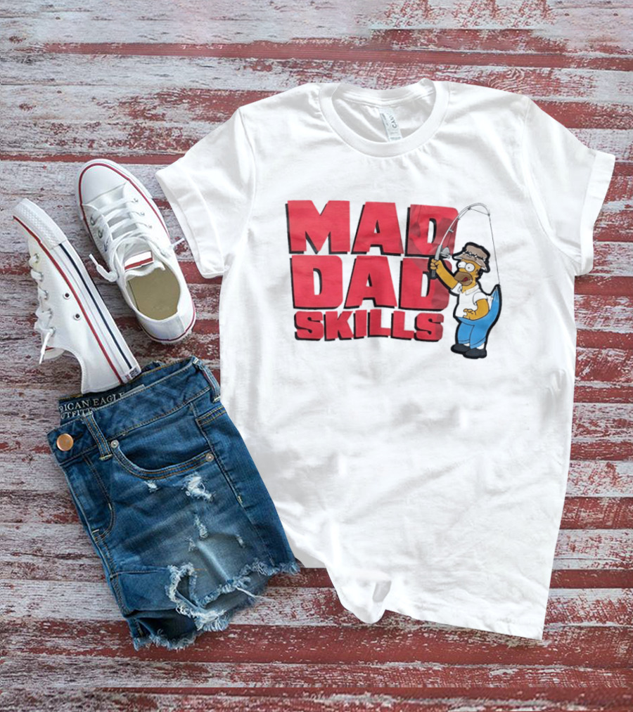 Mad Dad Skills Simps Homer Fishing T-Shirt