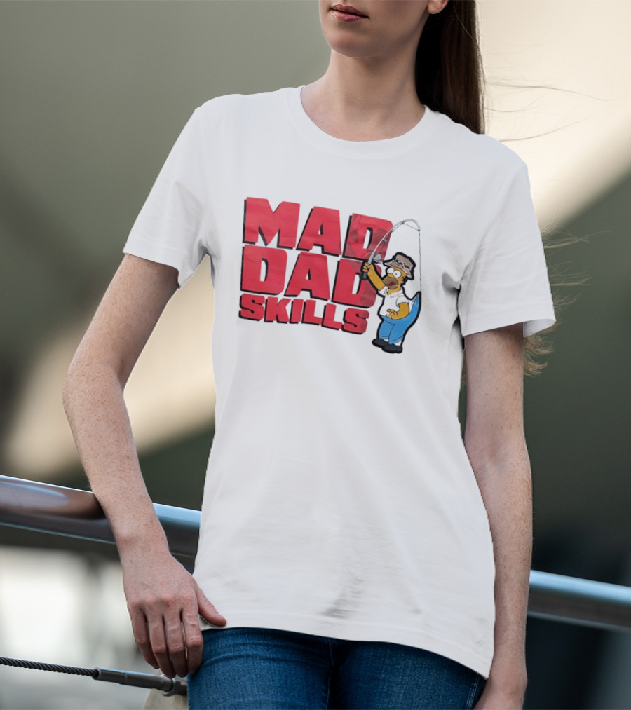 Mad Dad Skills Simps Homer Fishing T-Shirt