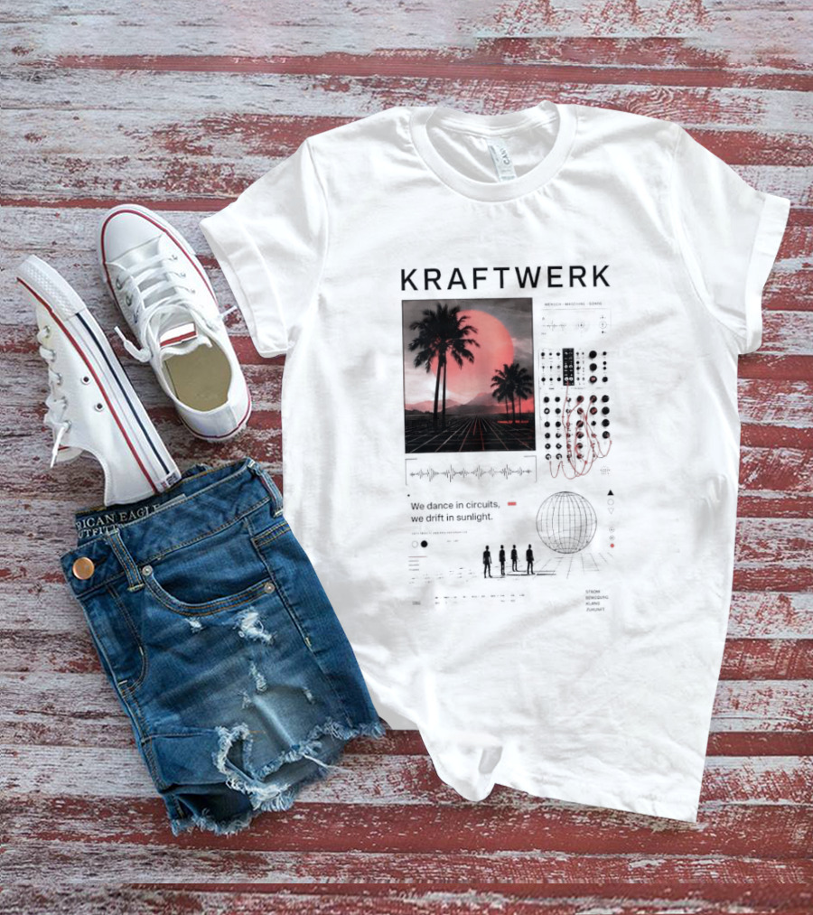 Kraftwerk Mensch Maschine Sonne We Dance In Circuits We Drift In Sunlight T-Shirt