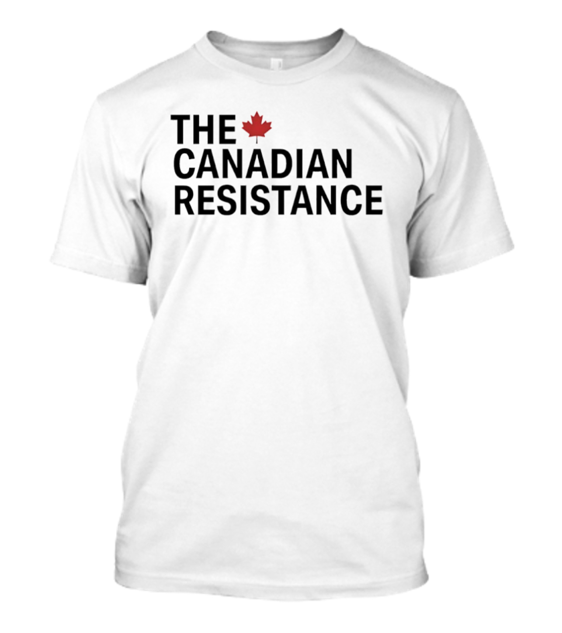 The Canadian Resistance Maple Leaf Patriot T-Shirt