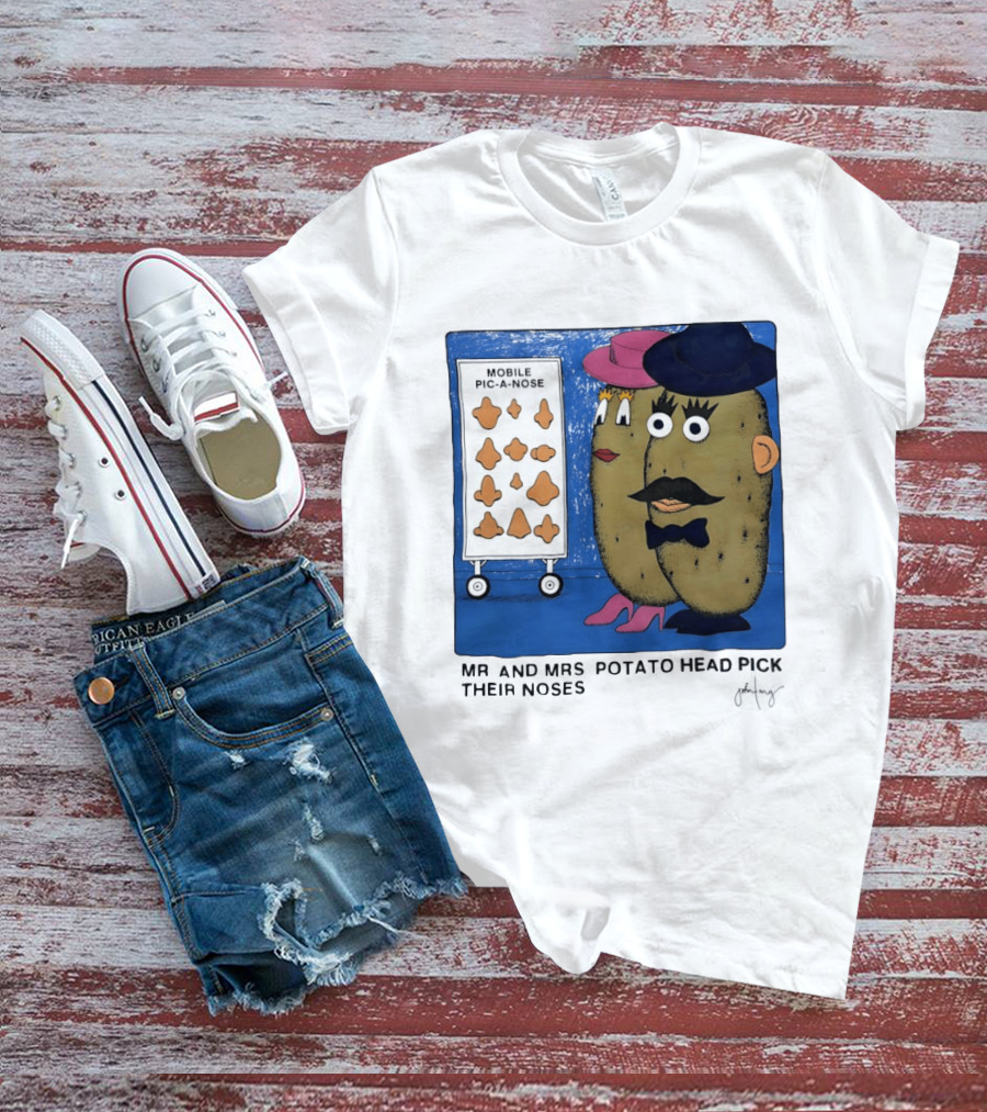 Mobile Pic A Nose Mr And Mrs Potato Head Pick Their Noses T-Shirt