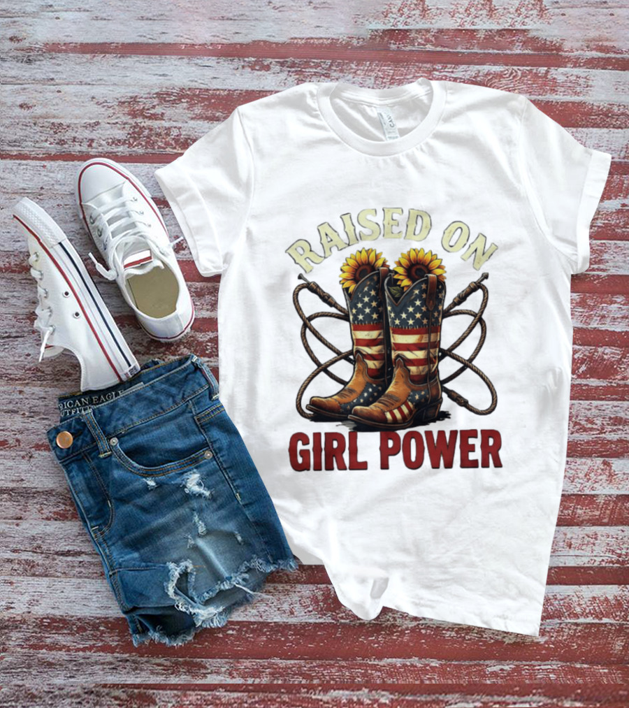 Raised On Girl Power American Flag Sunflower Cowboy Boots T-Shirt
