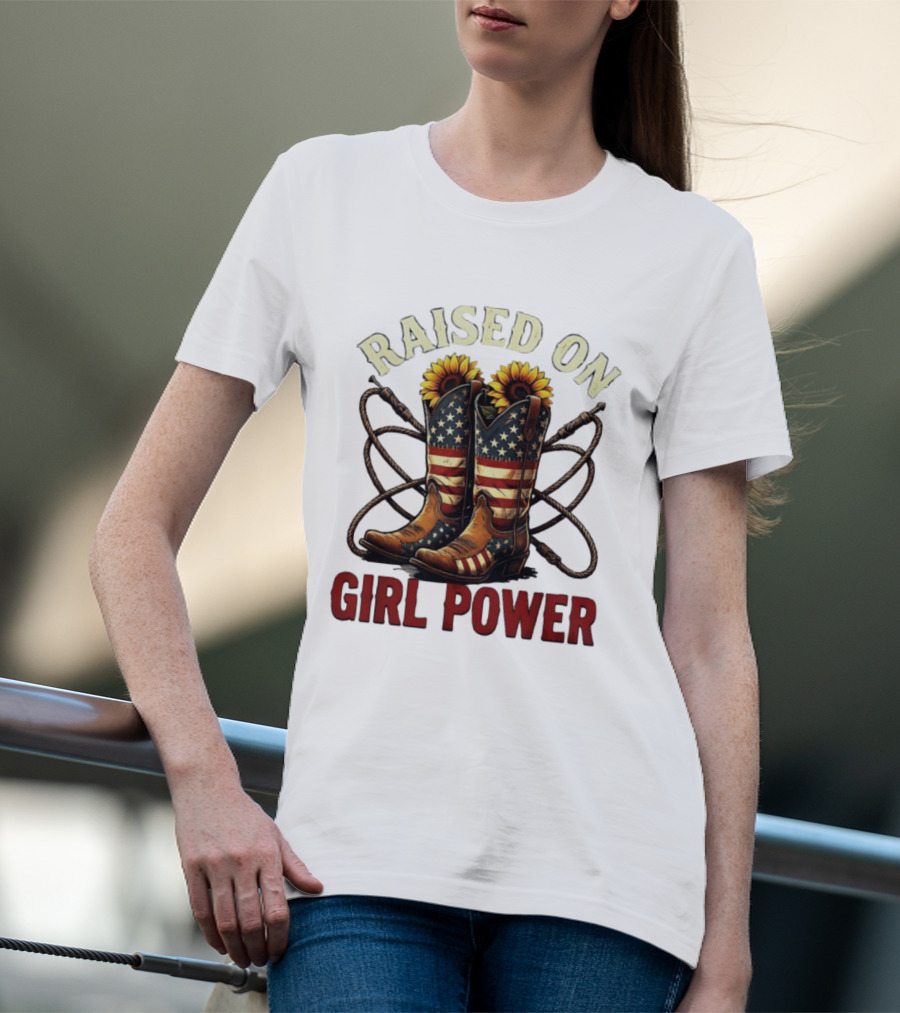 Raised On Girl Power American Flag Sunflower Cowboy Boots T-Shirt