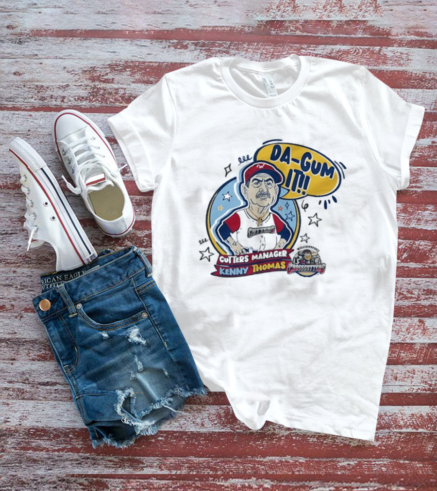 Cutters Manager Kenny Thomas Da Gum It Baseball T-Shirt