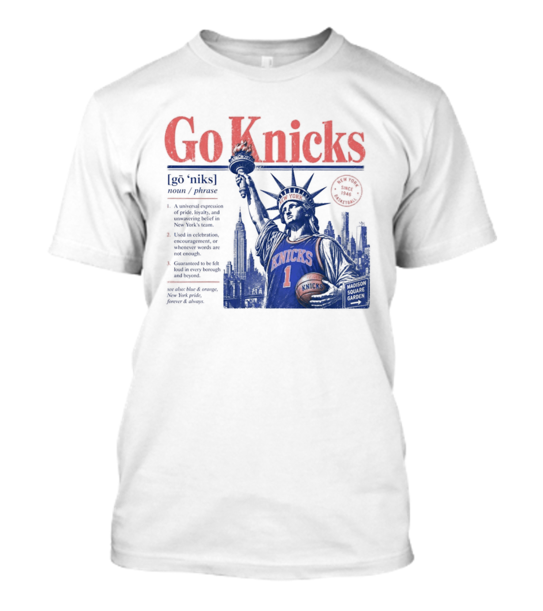 Go Knicks Statue Of Liberty Holding Basketball In New York T-Shirt