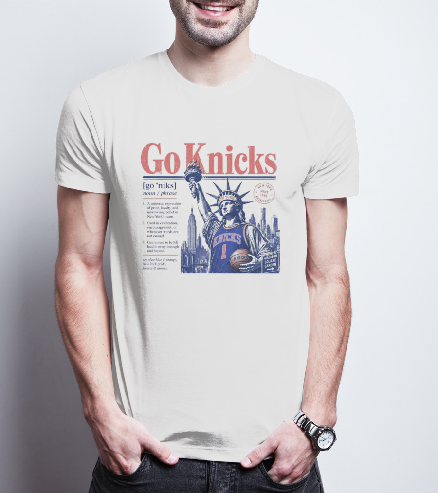 Go Knicks Statue Of Liberty Holding Basketball In New York T-Shirt
