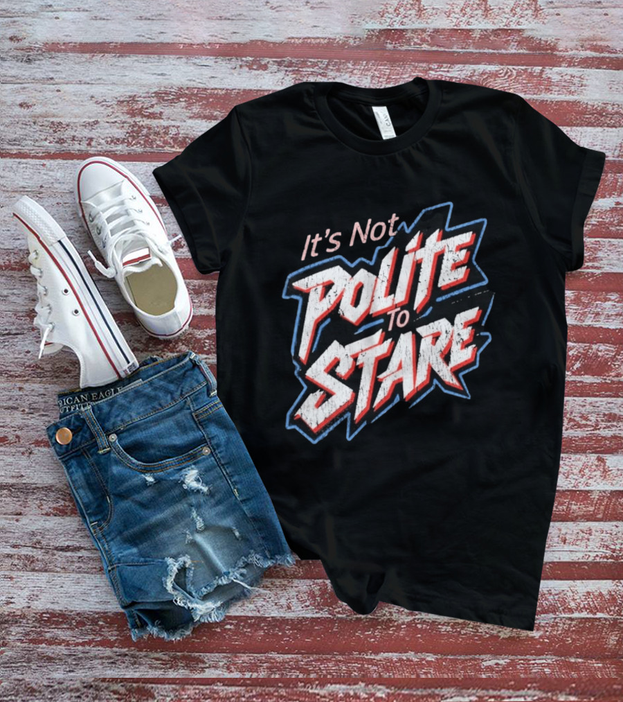 Adley Rutschman It's Not Polite To Stare Bold Text Baseball Fan T-Shirt