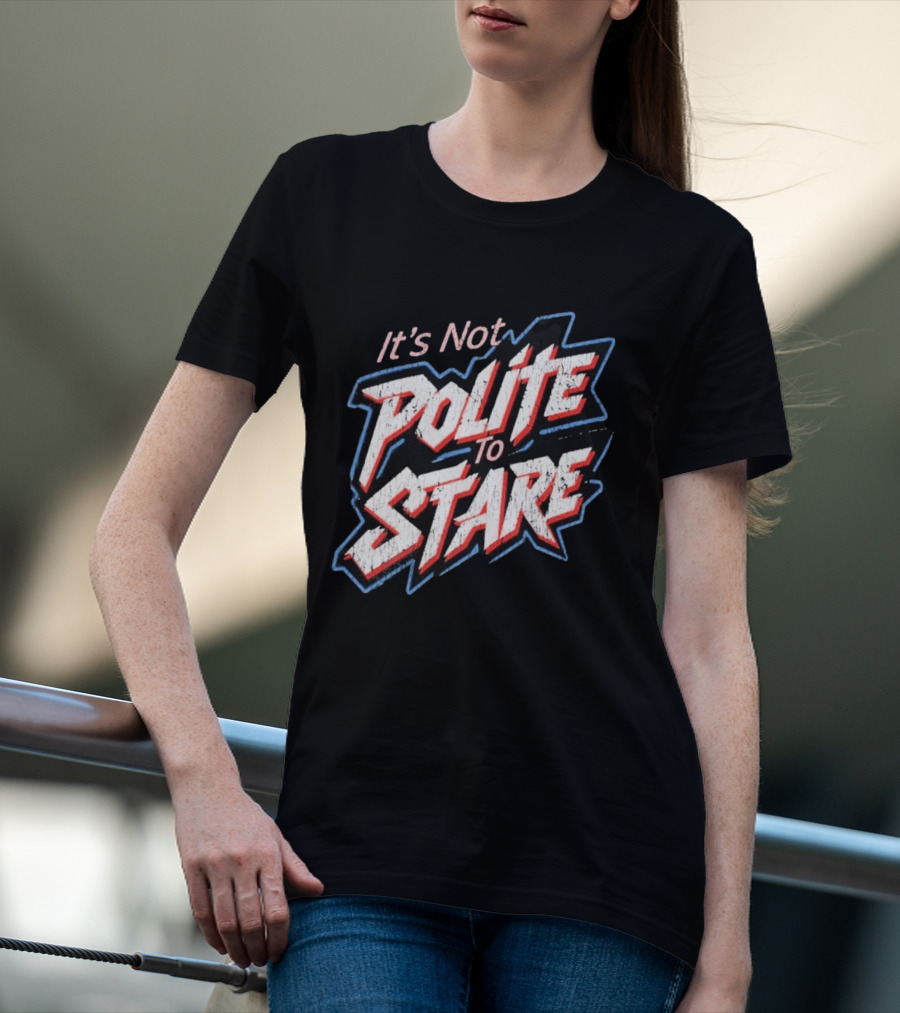 Adley Rutschman It's Not Polite To Stare Bold Text Baseball Fan T-Shirt
