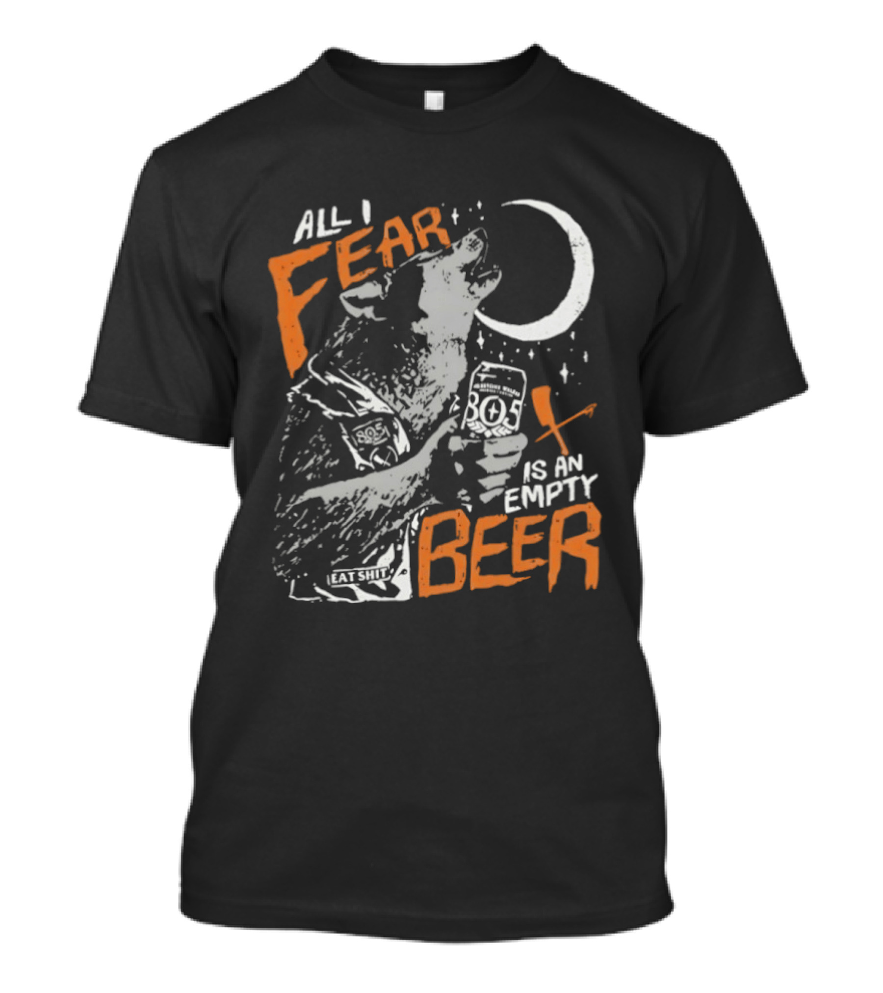 All I Fear Is An Empty Beer Wolf Howling At The Moon 805 Beer Can T-Shirt