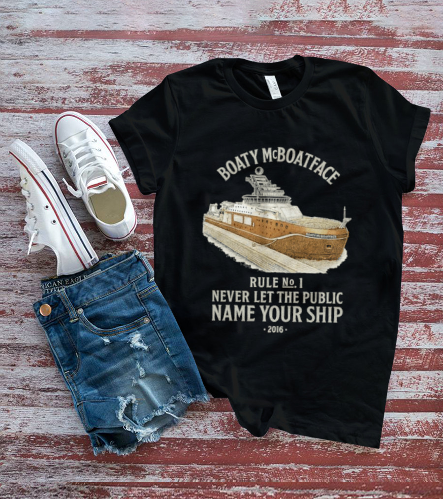 Boaty McBoatface 2016 Rule No 1 Never Let The Public Name Your Ship T-Shirt