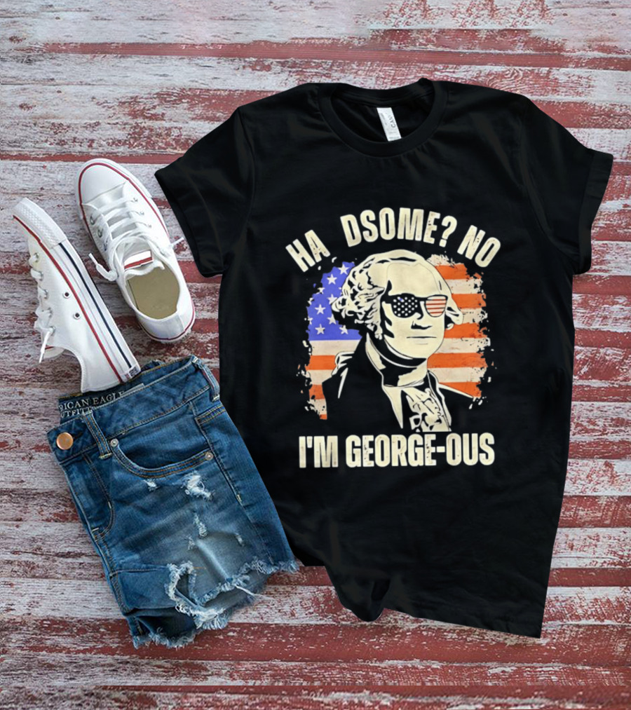 George Washington I'm Georgeous American Flag Sunglasses T-Shirt