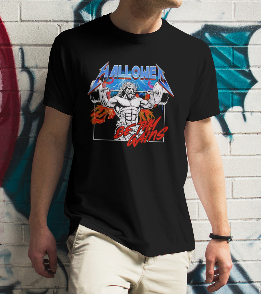 Hallowed Be Thy Gains Jesus Weightlifting Muscular Power T-Shirt