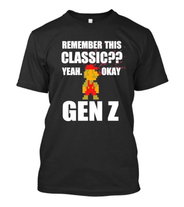 Remember This Classic Yeah Okay Gen Z Retro Gamer Nostalgia T-Shirt