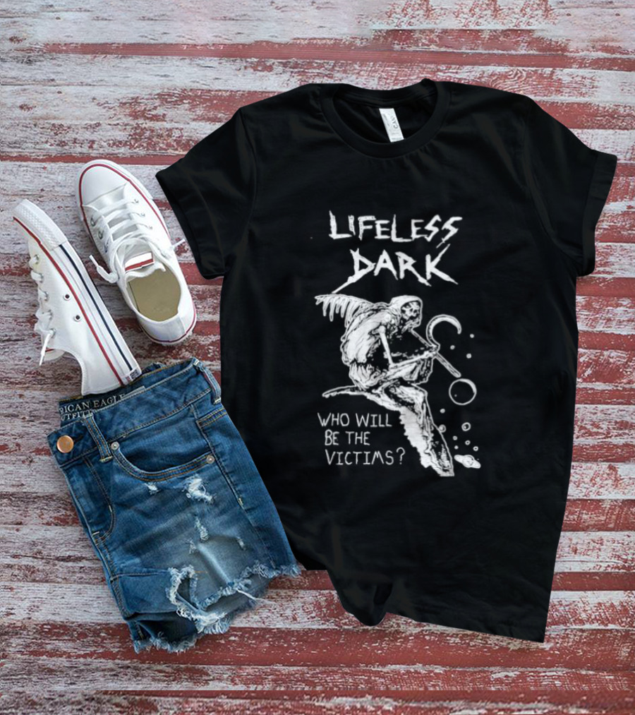 Lifeless Dark Who Will Be The Victims Grim Reaper With Scythe Mysterious T-Shirt