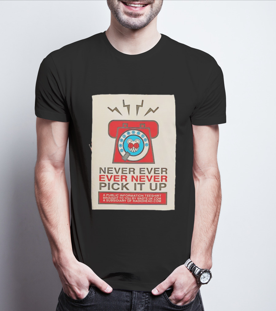 Radiohead Never Ever Pick It Up Public Information Teeshirt Waste UK Subsidiary T-Shirt