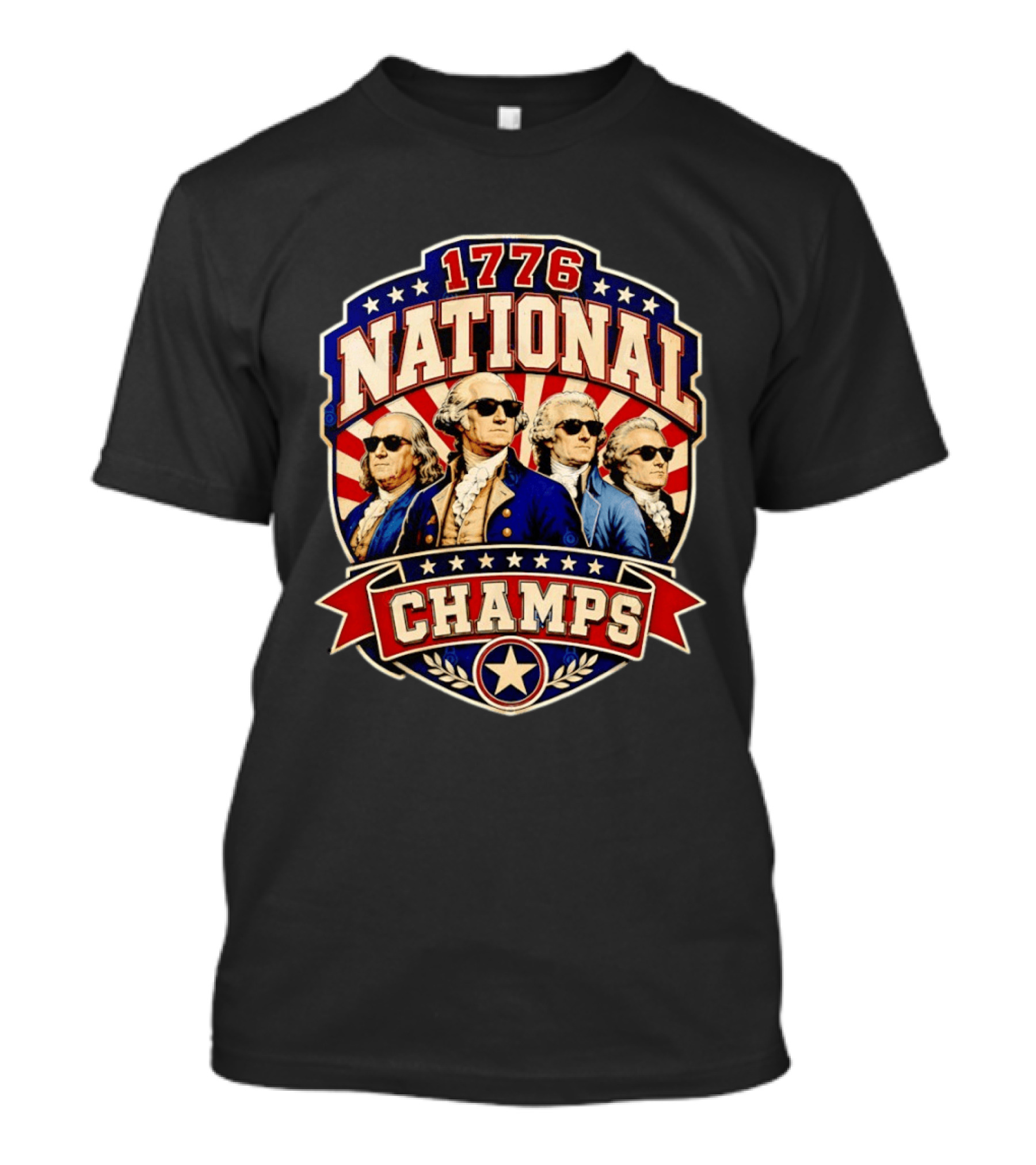 Benjamin Franklin George Washington Thomas Jefferson 1776 National Champs T-Shirt