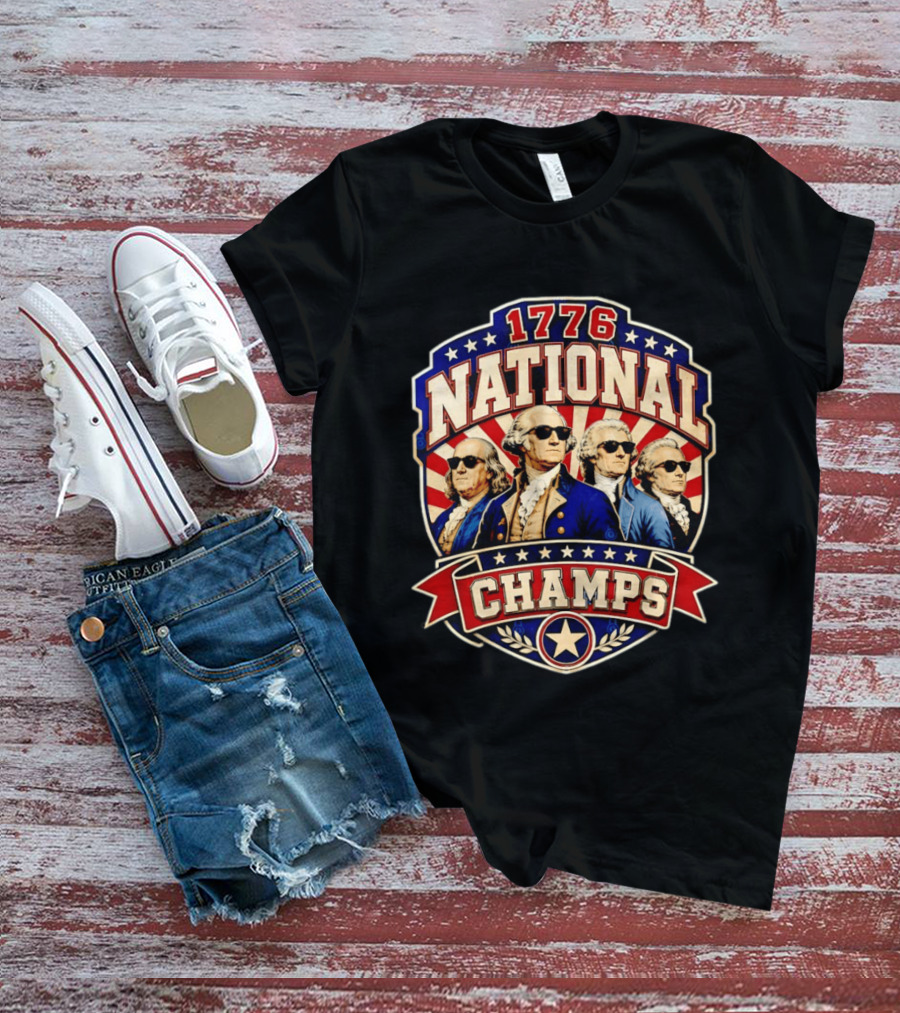 Benjamin Franklin George Washington Thomas Jefferson 1776 National Champs T-Shirt