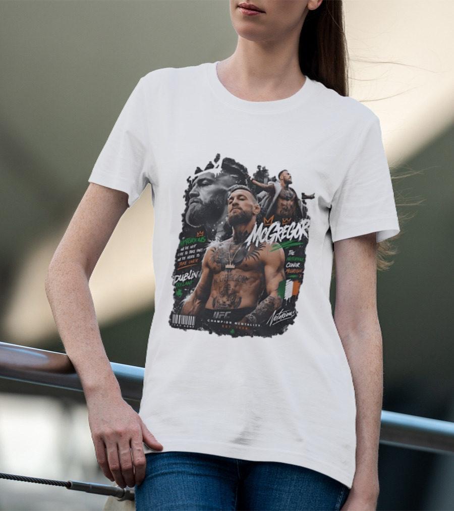 Conor McGregor Notorious We're Not Here To Take Part Take Over Dublin Ireland UFC Champion Mentality T-Shirt