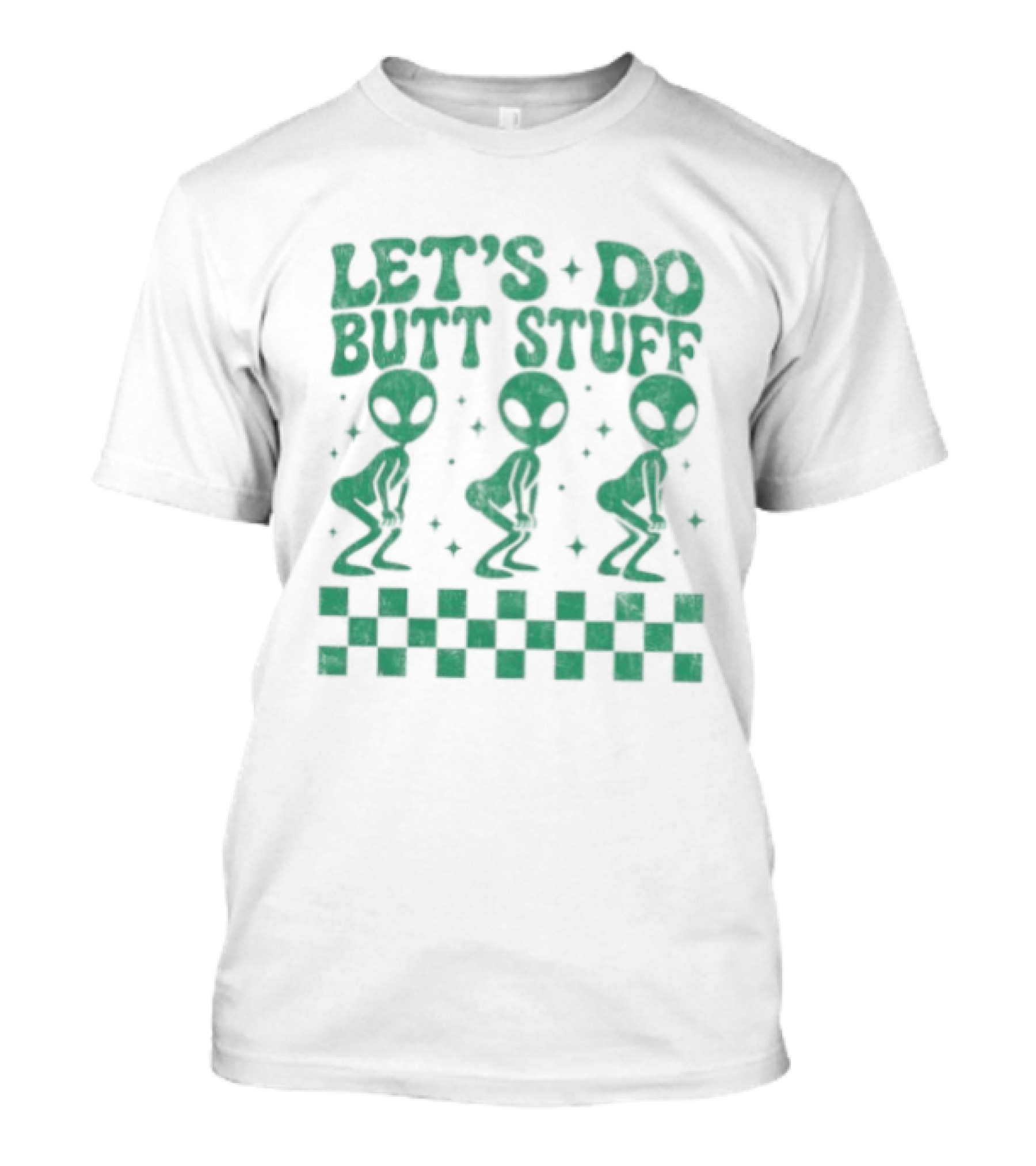 Let's Do Butt Stuff Alien Three Dancing Aliens T-Shirt