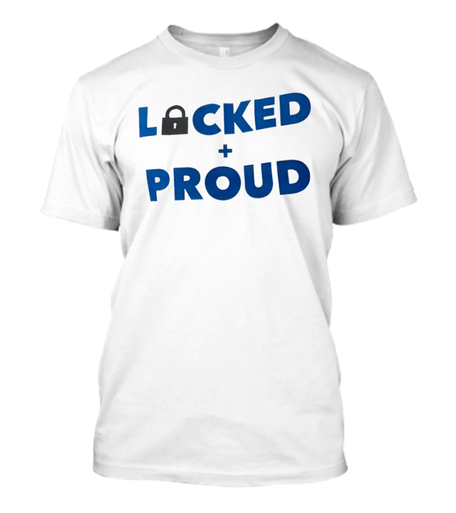 Locked And Proud Inspirational Padlock T-Shirt
