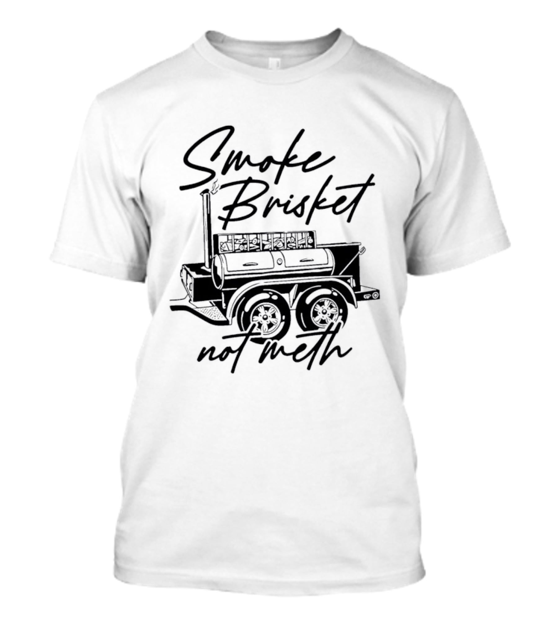 Smoke Brisket Not Meth BBQ Grilling Smoker T-Shirt