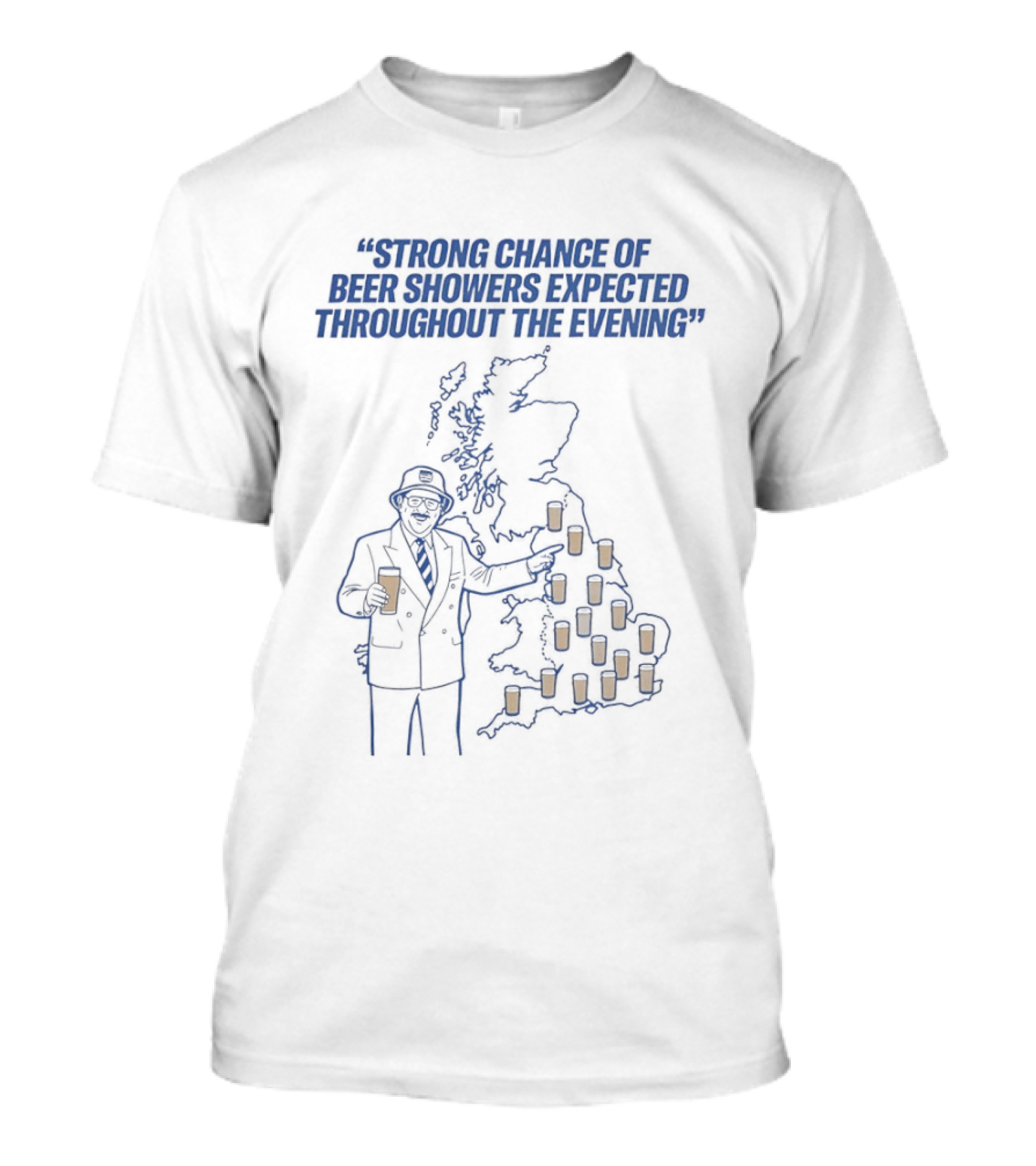 Strong Chance Of Beer Showers Expected Throughout The Evening Weather Map UK Pub Forecast T-Shirt