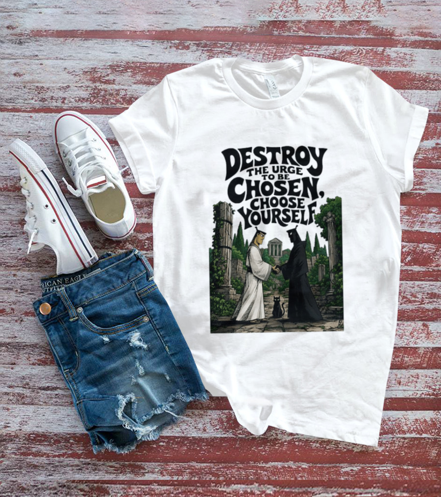 Destroy The Urge To Be Chosen Choose Yourself Samurai Jack Ancient Ruins Scene T-Shirt